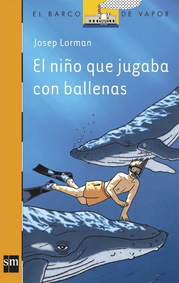 EL NIÑO QUE JUGABA CON BALLENAS | 9788467511093 | LORMAN, JOSEP