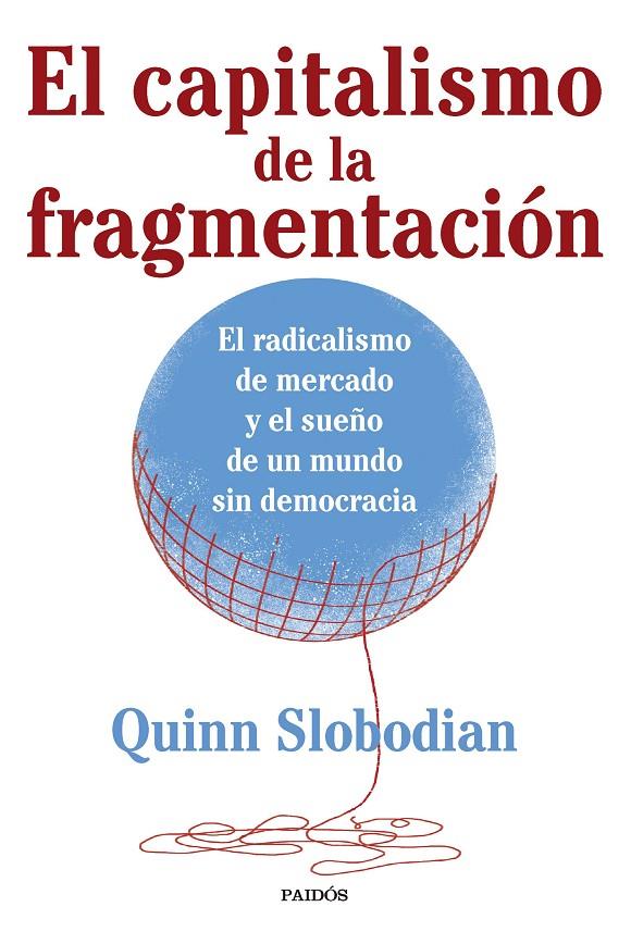 EL CAPITALISMO DE LA FRAGMENTACIÓN | 9788449341328 | SLOBODIAN, QUINN