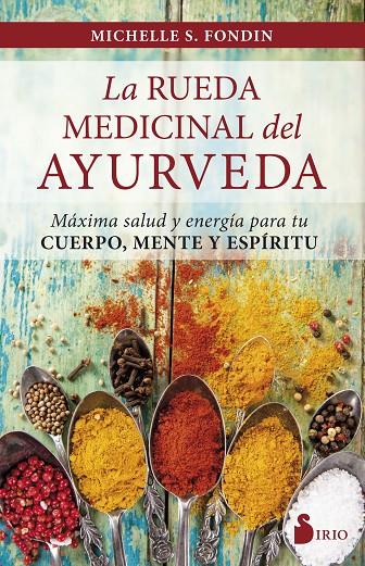 LA RUEDA MEDICINAL DEL AYURVEDA | 9788417030223 | FONDIN, MICHELLE