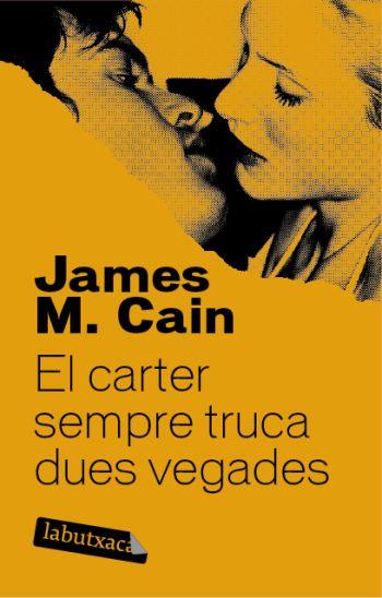 EL CARTER SEMPRE TRUCA DUES VEGADES | 9788492549665 | JAMES M. CAIN