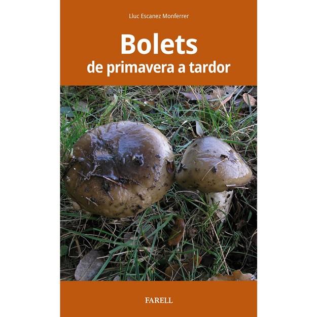 BOLETS DE PRIMAVERA A TARDOR | 9788417116538