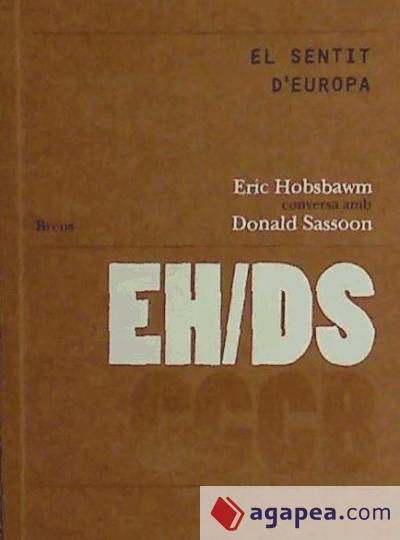 EL SENTIT D ´EUROPA/ THE SENSE OF EUROPE | 9788461301027 | HOBSBAWM, ERIC ; SASSOON, DONALD