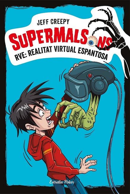 SUPERMALSONS. RVE: REALITAT VIRTUAL ESPANTOSA | 9788491375623 | CREEPY, JEFF