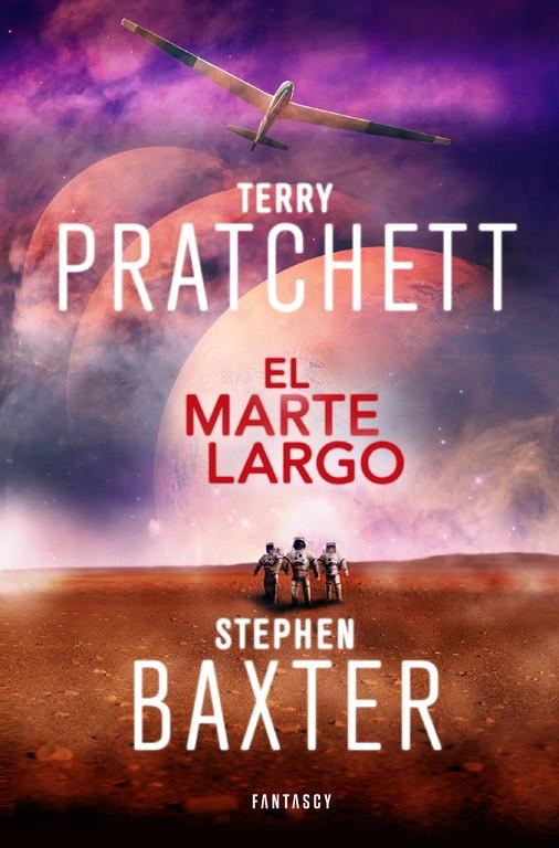 EL MARTE LARGO (LA TIERRA LARGA 3) | 9788415831884 | PRATCHETT, TERRY/BAXTER, STEPHEN