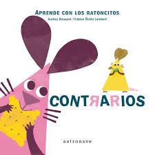 LOS RATONCITOS - CONTRARIOS | 9788467928105 | BOUQUET, AUDREY/ÖCKTO LAMBERT, FABIEN