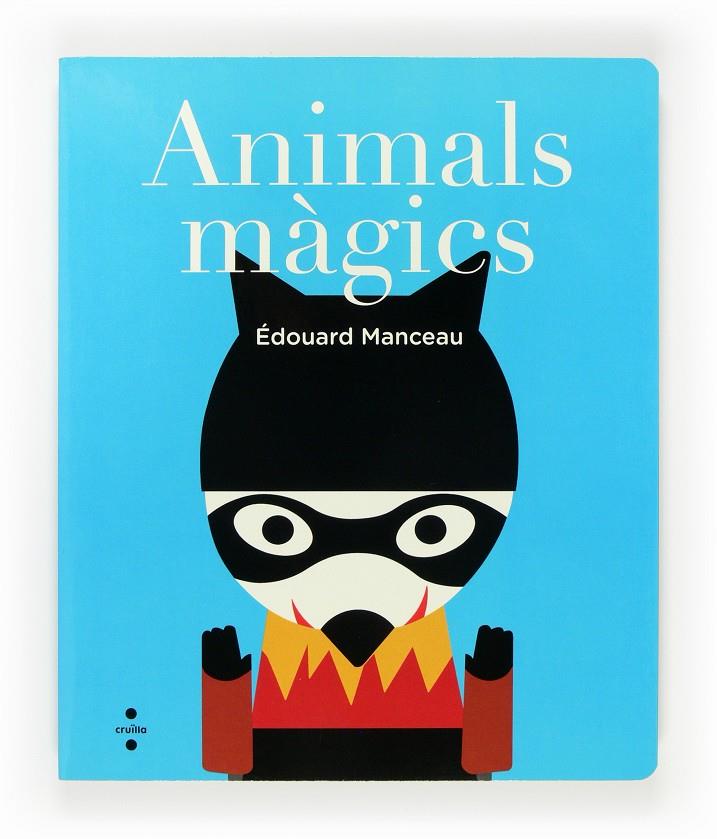 C-ANIMALS MAGICS | 9788466135009 | MANCEAU, ÉDOUARD