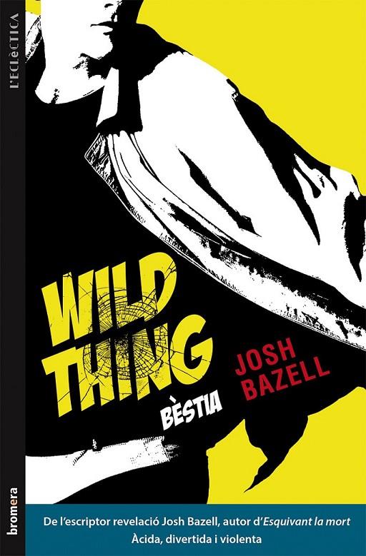 WILD THING (BÈSTIA) | 9788490261248 | BAZELL, JOSH