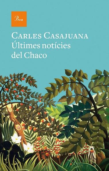 ÚLTIMES NOTÍCIES DEL CHACO | 9788475888989 | CASAJUANA, CARLES