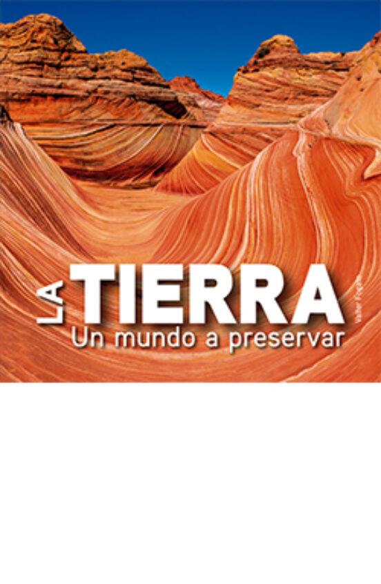 LA TIERRA. UN MUNDO A PRESERVAR | 9788419282354 | FOGATO, VALTER
