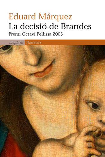 LA DECISIÓ DE BRANDES | 9788497872041 | MÁRQUEZ TAÑA, EDUARD