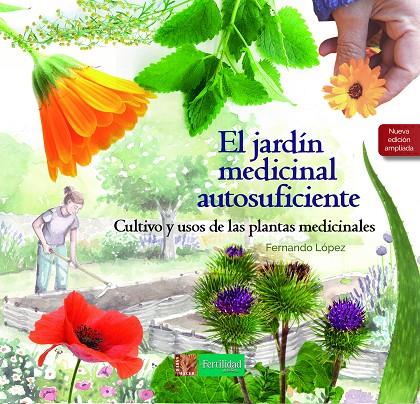 EL JARDÍN MEDICINAL AUTOSUFICIENTE | 9788412587562 | LÓPEZ LÓPEZ, FERNANDO