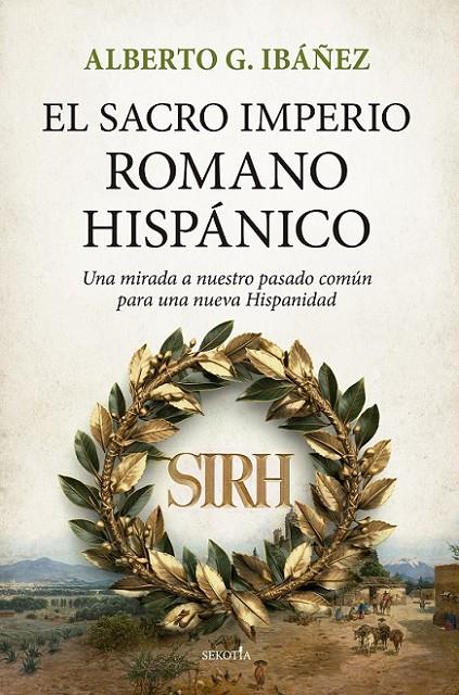 EL SACRO IMPERIO ROMANO HISPANICO | 9788418414992 | IBAÑEZ, ALBERTO G.