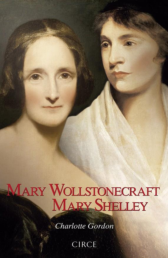 MARY WOLLSTONECRAFT MARY SHELLEY | 9788477653127 | GORDON, CHARLOTTE