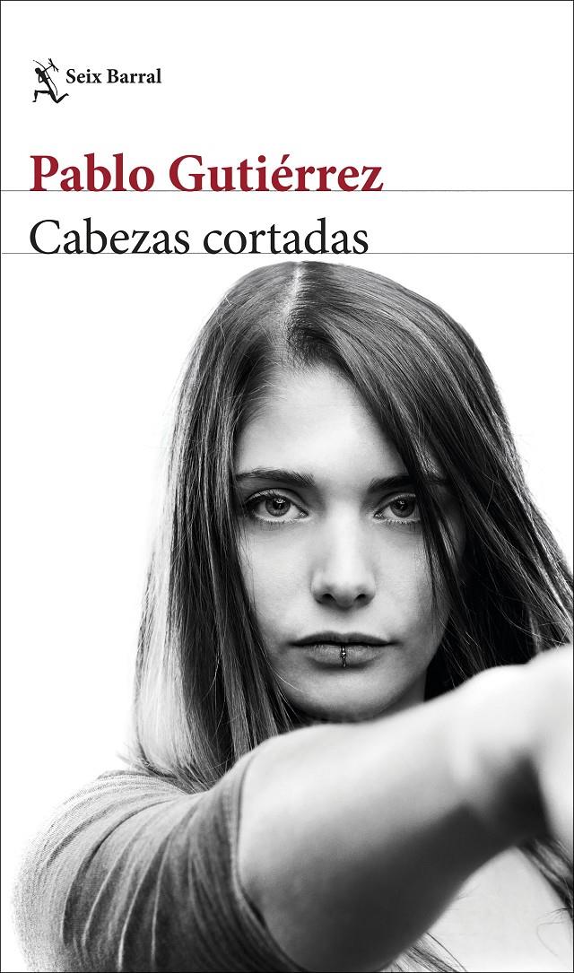 CABEZAS CORTADAS | 9788432234118 | GUTIÉRREZ, PABLO