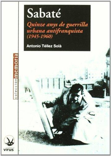 SABATE QUINZE ANYS DE GUERRILLA (CAT) | 9788492559183 | TELLEZ SOLA, ANTONIO