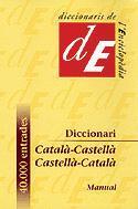 DICCIONARI CATALÀ-CASTELLÀ / CASTELLÀ-CATALÀ, MANUAL | 9788441224780 | DIVERSOS AUTORS
