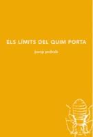 ELS LÍMITS DE QUIM PORTA | 9788494833243 | PEDRALS, JOSEP