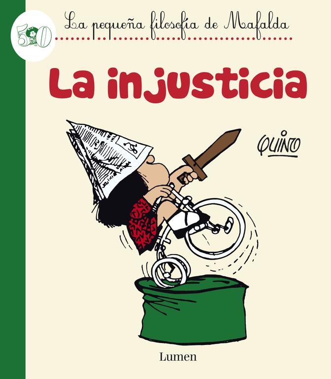 LA INJUSTICIA (LA PEQUEÑA FILOSOFÍA DE MAFALDA) | 9788426401595 | QUINO,