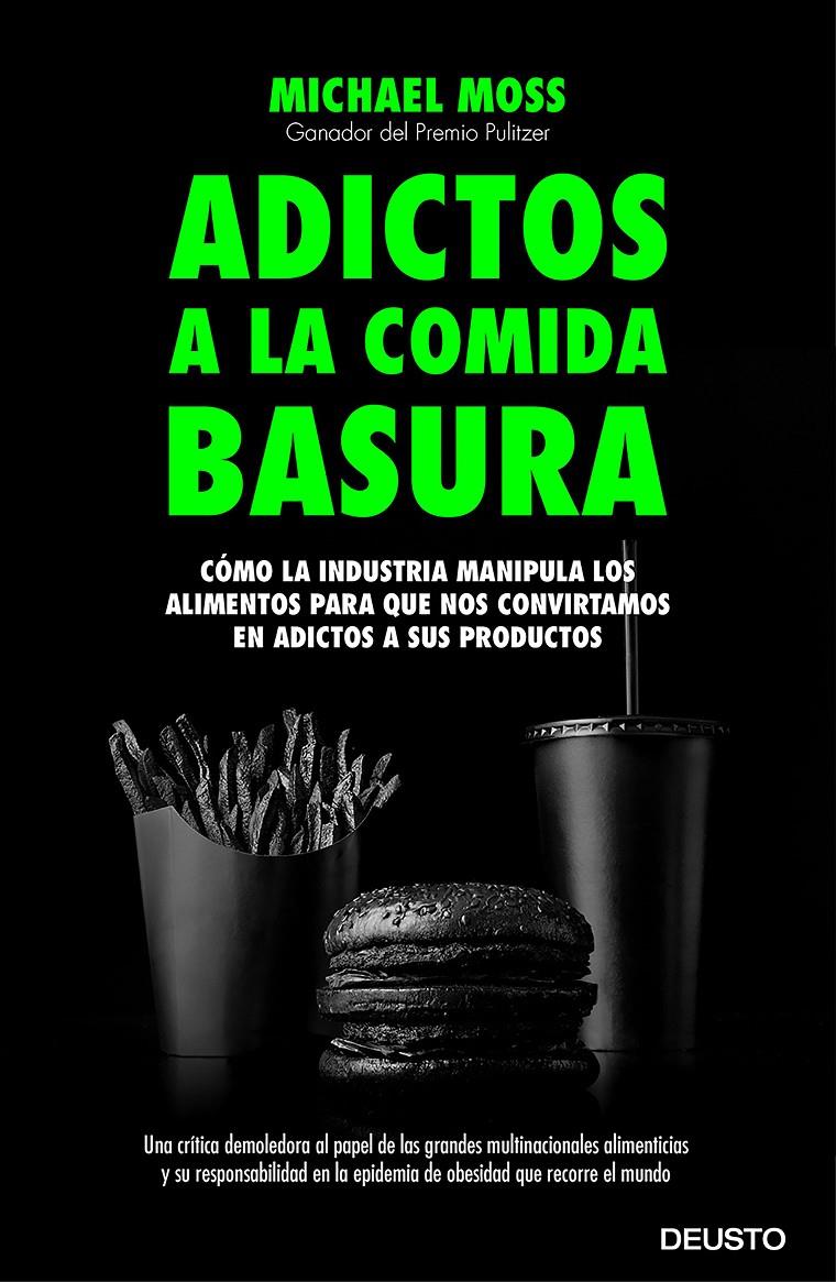 ADICTOS A LA COMIDA BASURA | 9788423419081 | MICHAEL MOSS