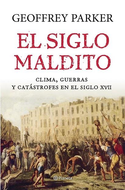 EL SIGLO MALDITO | 9788408121435 | GEOFFREY PARKER