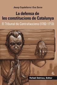 LA DEFENSA DE LES CONSTITUCIONS DE CATALUNYA | 9788423208265 | CAPDEFERRO, JOSEP / SERRA, EVA