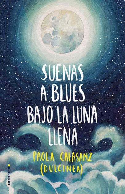 SUENAS A BLUES BAJO LA LUNA LLENA | 9788417305789 | (PAOLA CALASANZ), DULCINEA