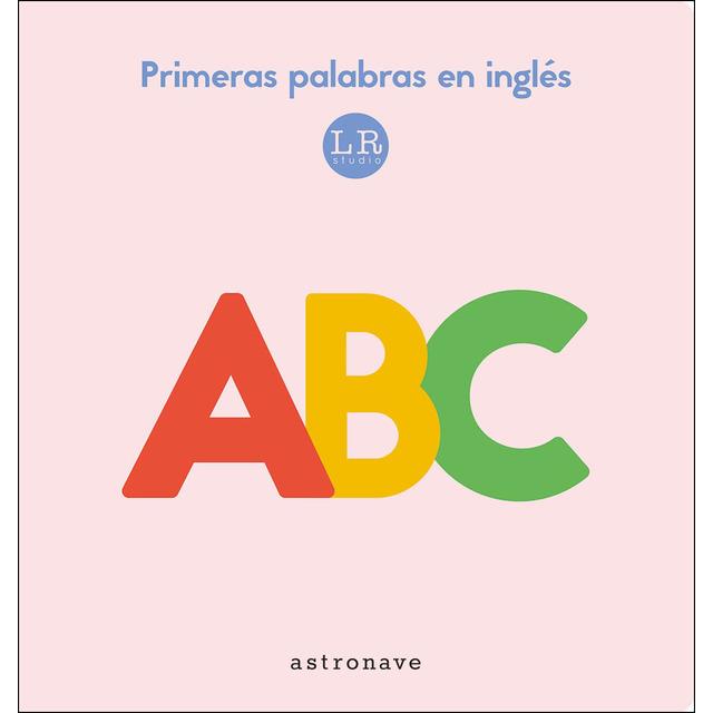 ABC. PRIMERAS PALABRAS EN INGLES "ASTRONAVE" | 9788467934595