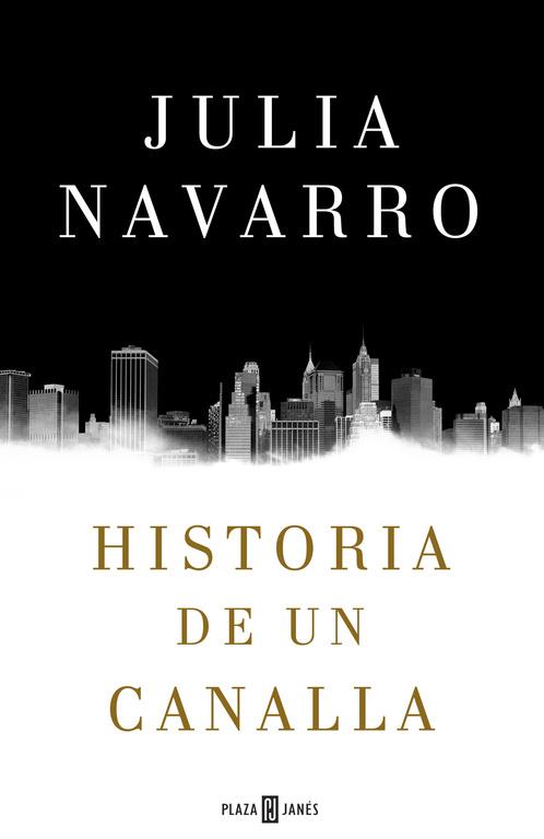 HISTORIA DE UN CANALLA | 9788401016950 | NAVARRO,JULIA