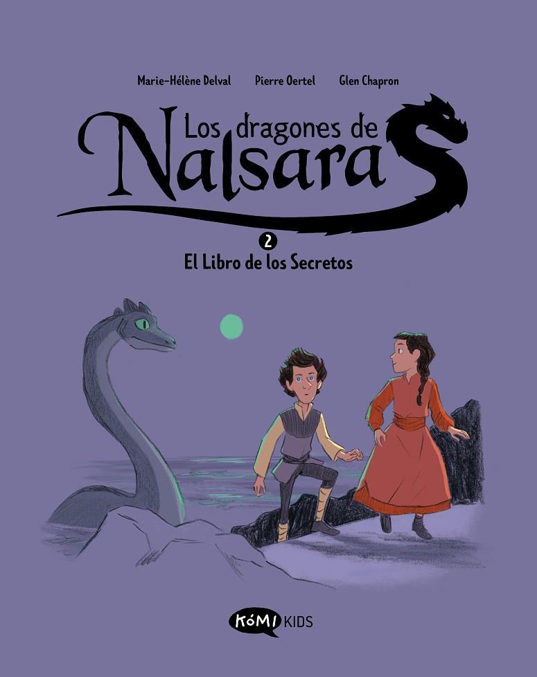 LOS DRAGONES DE NALSARA 2 EL LIBRO DE LOS SECRETOS | 9788419183620 | DELVAL, MARIE-HÉLÈNE/OERTEL, PIERRE