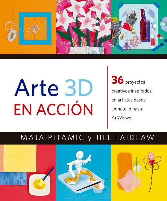 ARTE 3D EN ACCIÓN | 9788426143488 | PITAMIC, MAJA/LAIDLAW, JILL