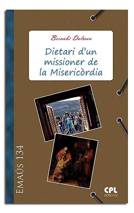 DIETARI D'UN MISSIONER DE LA MISERICÒRDIA | 9788498054613 | DALMAU RIBALTA, BERNABÉ