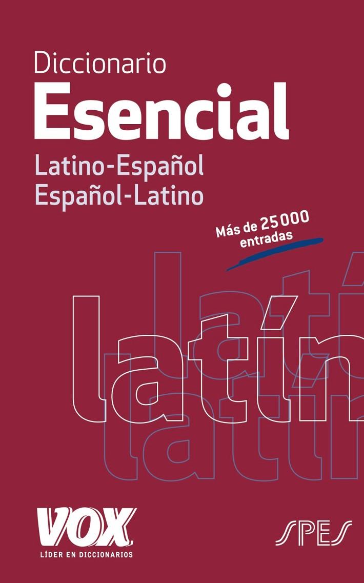 DICCIONARIO ESENCIAL LATINO. LATINO-ESPAÑOL/ ESPAÑOL-LATINO | 9788499742021 | VOX EDITORIAL