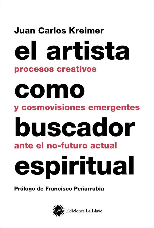 EL ARTISTA COMO BUSCADOR ESPIRITUAL | 9788416145379 | KREIMER, JUAN CARLOS