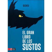 EL GRAN LIBRO DE LOS SUSTOS | 9788417374358 | THIERRY DEDIEU