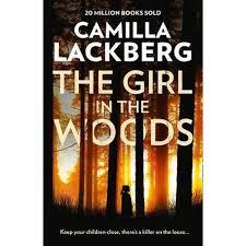 THE GIRL IN THE WOODS | 9780007518388 | CAMILLA LACKBERG