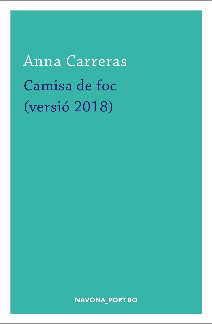 CAMISA DE FOC (VERSIÓ 2018) | 9788417181420 | CARRERAS, ANNA