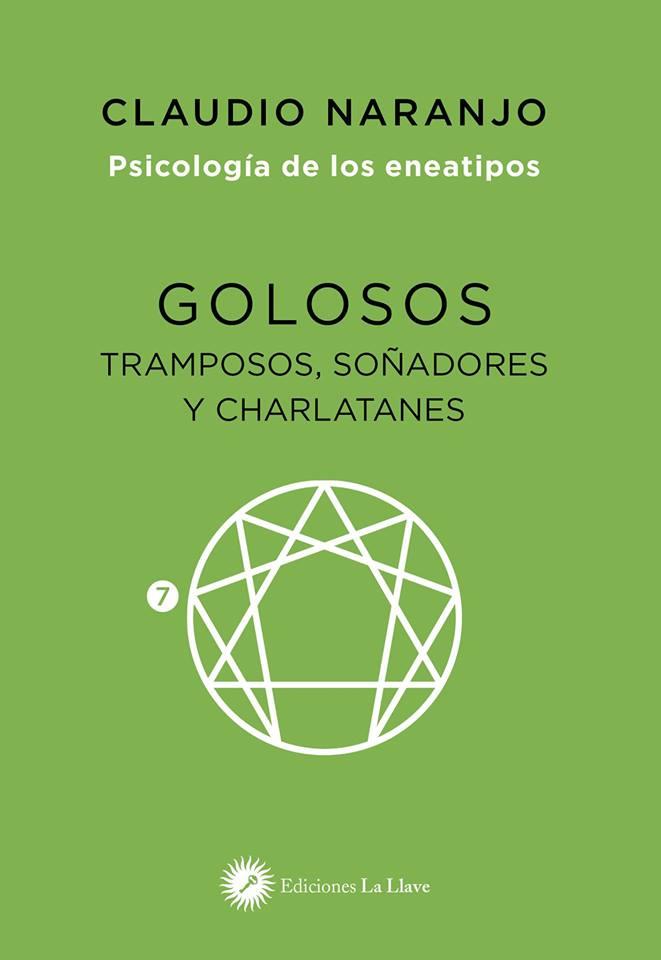 GOLOSOS, TRAMPOSOS, SOÑADORES Y CHARLATANES | 9788416145584 | NARANJO COHEN, CLAUDIO