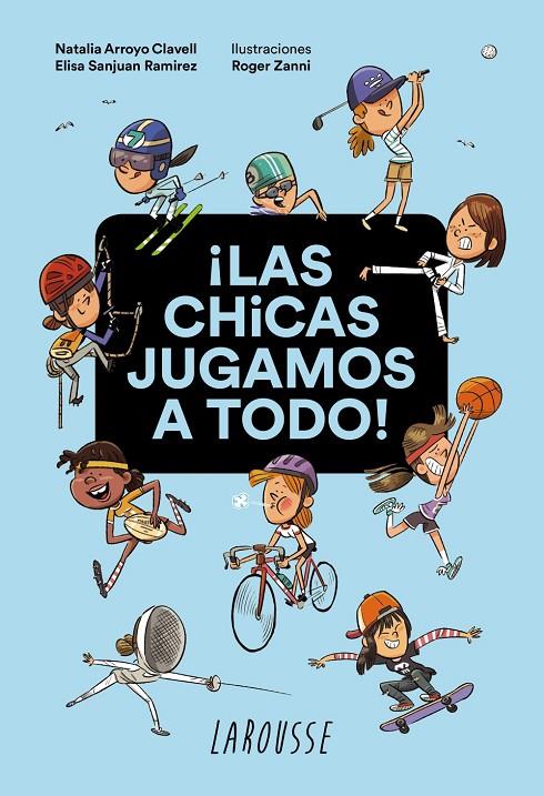 ¡LAS CHICAS JUGAMOS A TODO! | 9788418100932 | ARROYO CLAVELL, NATALIA/SANJUAN RAMIREZ, ELISA