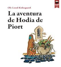 LA AVENTURA DE HODIA DE PIORT | 9788415920472 | KIRKEGAARD, OLE LUND