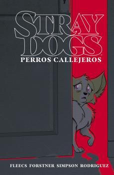 STRAY DOGS (PERROS CALLEJEROS) | 9788467955279 | FLEECS, TONY/FORSTNER, TRISH