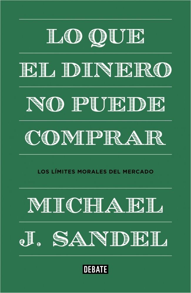 LO QUE EL DINERO NO PUEDE COMPRAR | 9788499922324 | SANDEL,MICHAEL J.