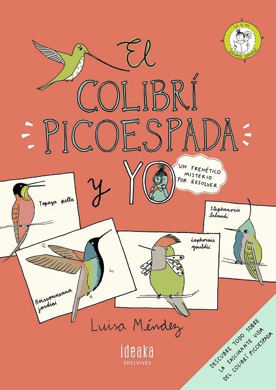 EL COLIBRÍ PICOESPADA Y YO | 9788414010792 | MÉNDEZ, LUISA