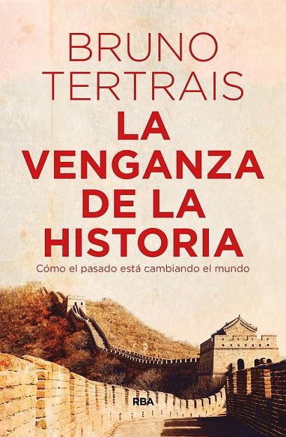 LA VENGANZA DE LA HISTORIA | 9788490569757 | TERTRAIS , BRUNO