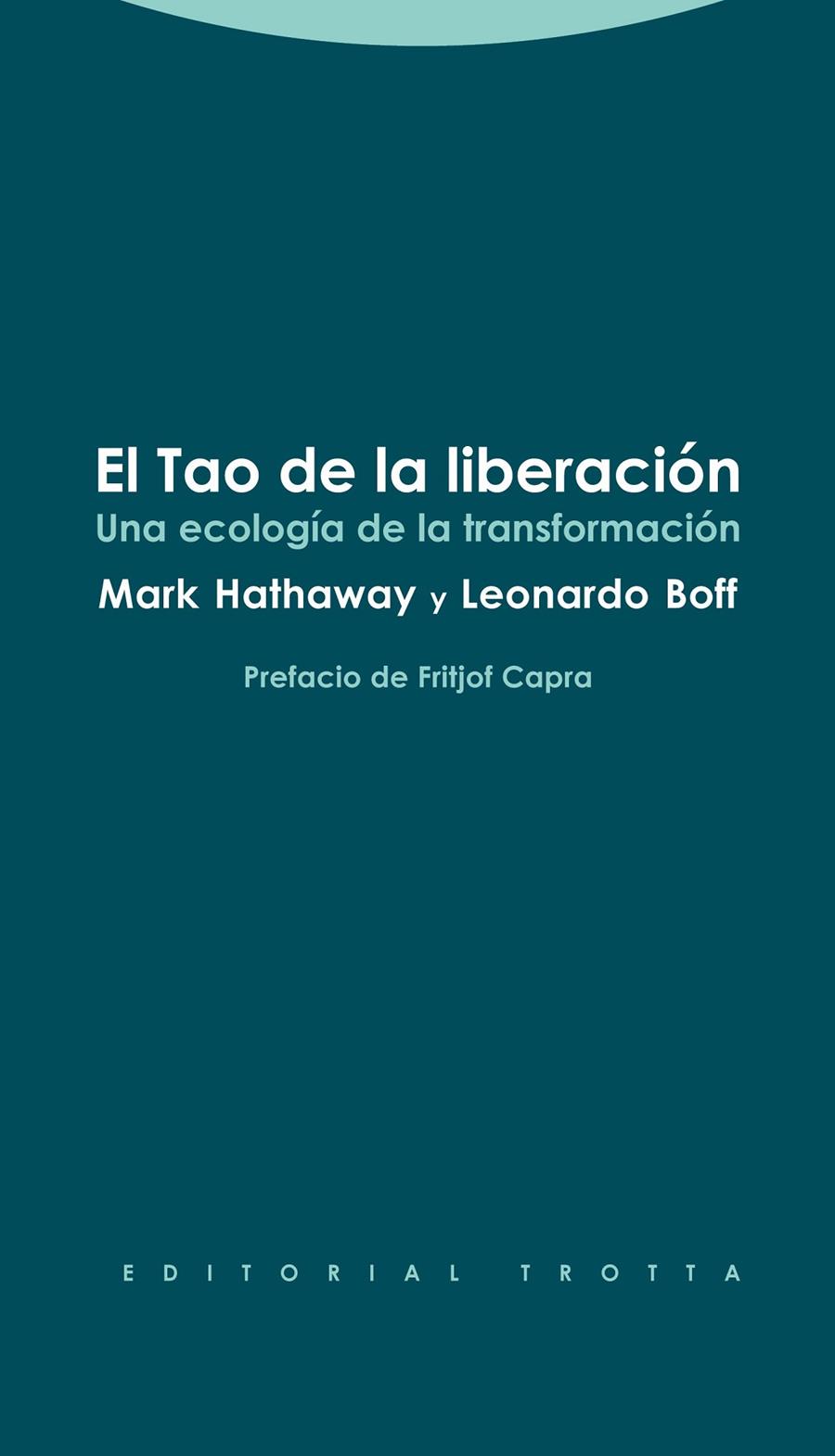 EL TAO DE LA LIBERACIÓN | 9788498794915 | HATHAWAY, MARK/BOFF, LEONARDO