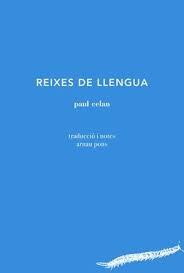 REIXES DE LLENGUA | 9788494970207 | CELAN,PAUL
