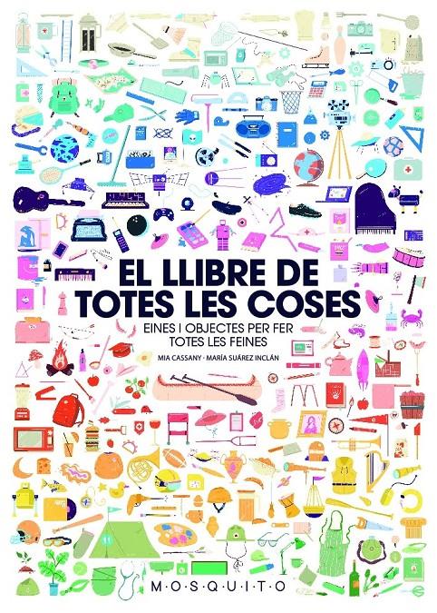 EL LLIBRE DE TOTES LES COSES | 9788494896439 | CASSANY BIOSCA, MIA