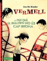 VERMELL O PERQUE EL BULLING NO ÉS CAP BROMA | 9788416578856 | DE KIMDER, JAN