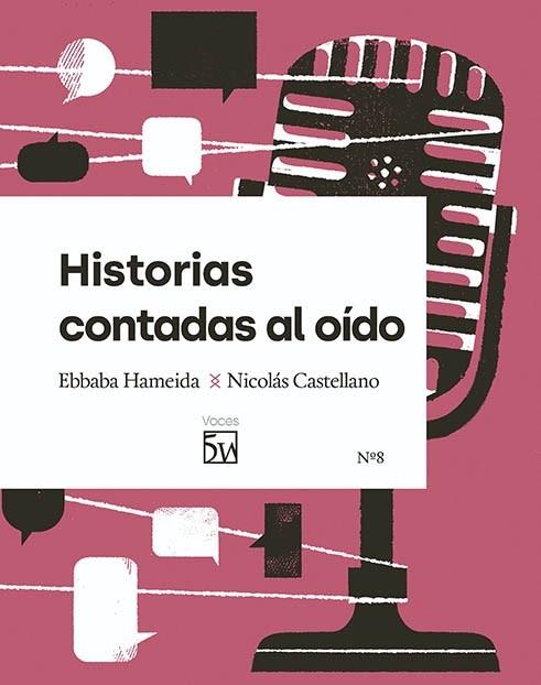 HISTORIAS CONTADAS AL OÍDO | 9788412362381 | HAMEIDA, EBBABA/CASTELLANO, NICOLÁS
