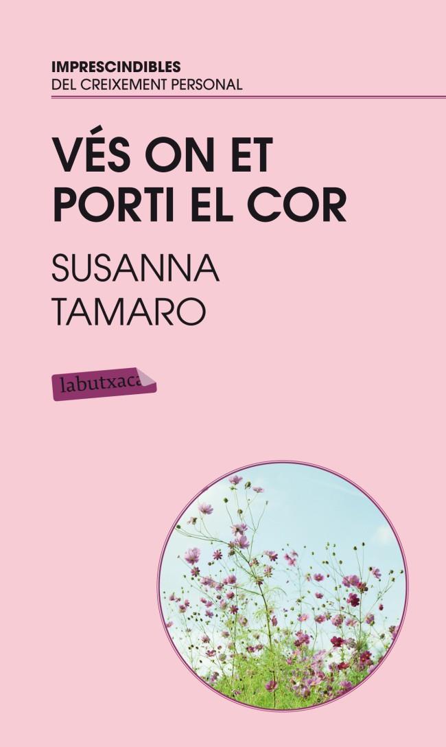 VÉS ON ET PORTI EL COR | 9788496863767 | SUSANNA TAMARO