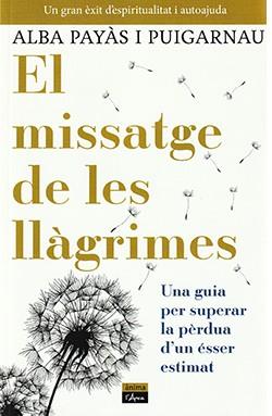 EL MISSATGE DE LES LLÀGRIMES | 9788412589733 | PAYÀS I PUIGARNAU, ALBA